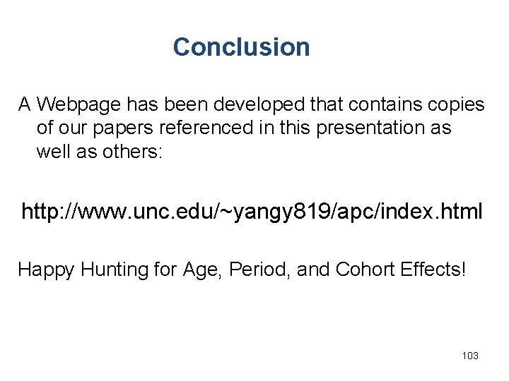 Conclusion A Webpage has been developed that contains copies of our papers referenced in