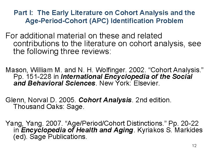 Part I: The Early Literature on Cohort Analysis and the Age-Period-Cohort (APC) Identification Problem