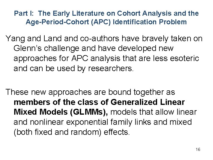 Part I: The Early Literature on Cohort Analysis and the Age-Period-Cohort (APC) Identification Problem