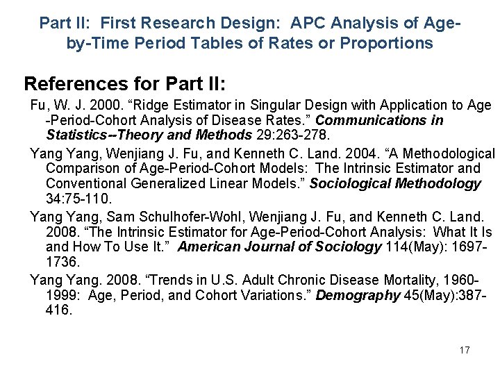 Part II: First Research Design: APC Analysis of Ageby-Time Period Tables of Rates or