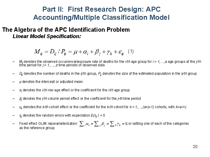 Part II: First Research Design: APC Accounting/Multiple Classification Model The Algebra of the APC