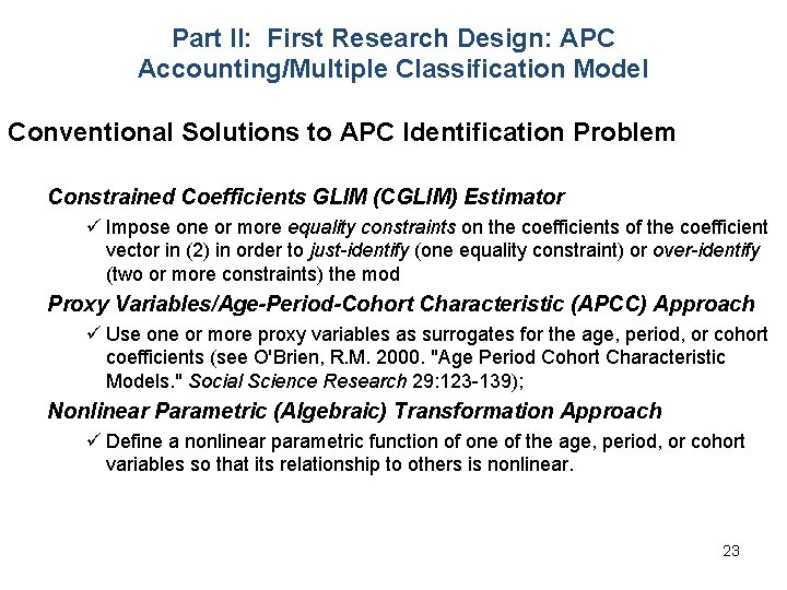 Part II: First Research Design: APC Accounting/Multiple Classification Model Conventional Solutions to APC Identification