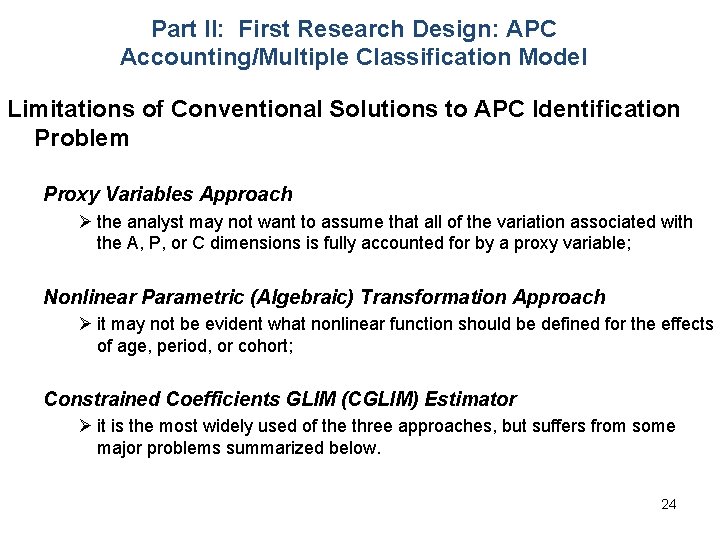 Part II: First Research Design: APC Accounting/Multiple Classification Model Limitations of Conventional Solutions to