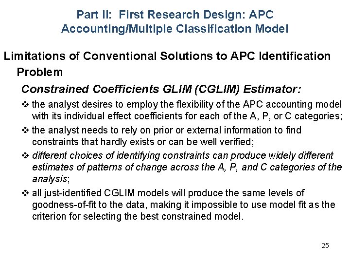 Part II: First Research Design: APC Accounting/Multiple Classification Model Limitations of Conventional Solutions to