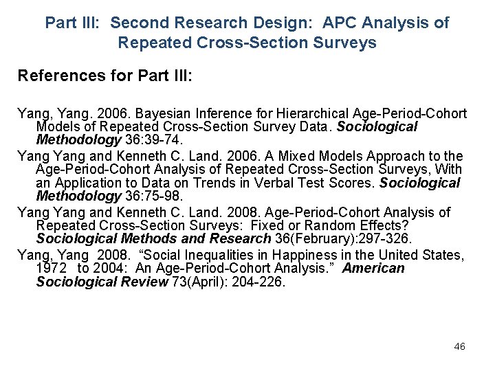 Part III: Second Research Design: APC Analysis of Repeated Cross-Section Surveys References for Part