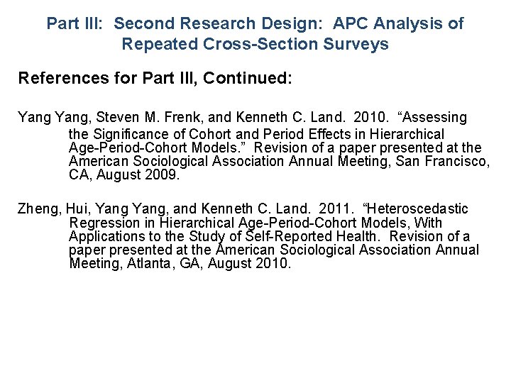 Part III: Second Research Design: APC Analysis of Repeated Cross-Section Surveys References for Part