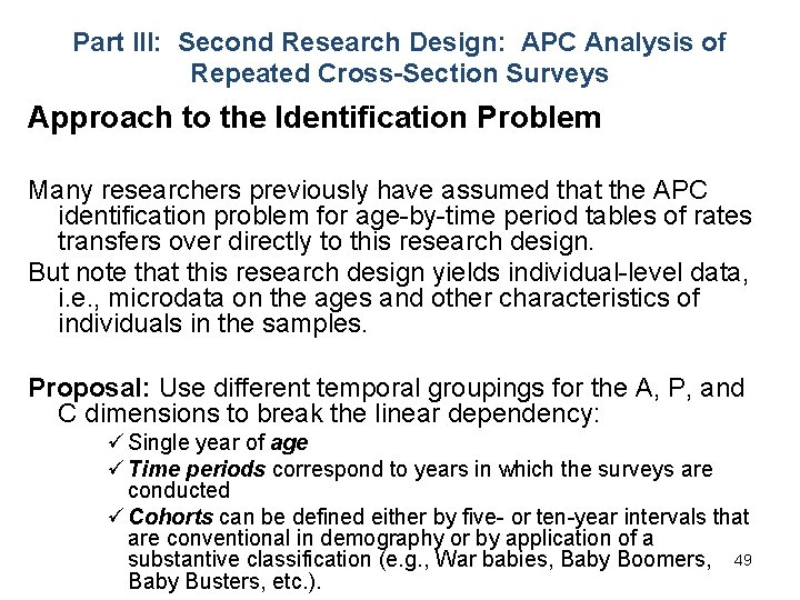 Part III: Second Research Design: APC Analysis of Repeated Cross-Section Surveys Approach to the