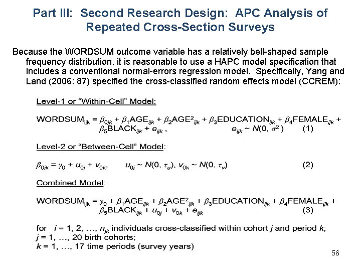Part III: Second Research Design: APC Analysis of Repeated Cross-Section Surveys Because the WORDSUM