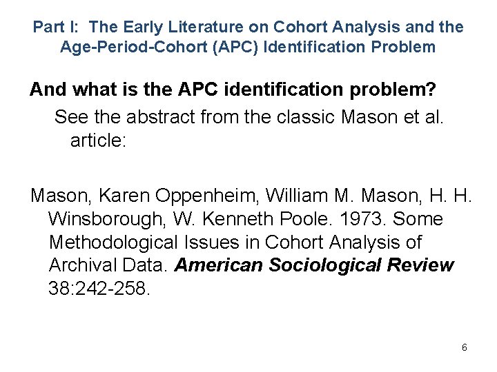 Part I: The Early Literature on Cohort Analysis and the Age-Period-Cohort (APC) Identification Problem
