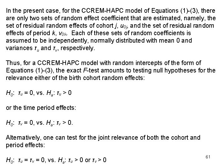 In the present case, for the CCREM-HAPC model of Equations (1)-(3), there are only