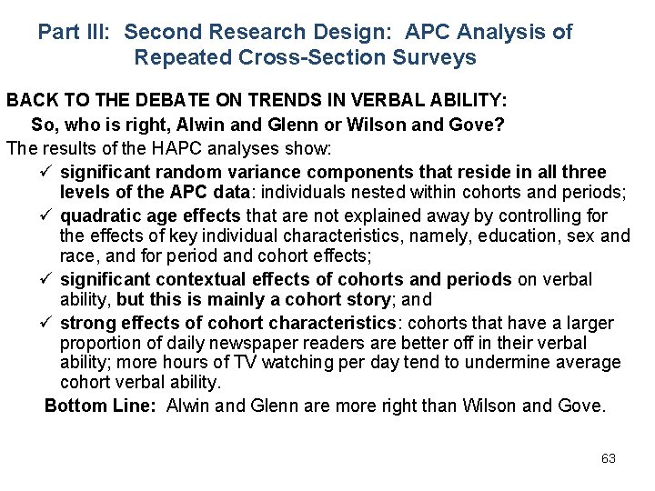 Part III: Second Research Design: APC Analysis of Repeated Cross-Section Surveys BACK TO THE