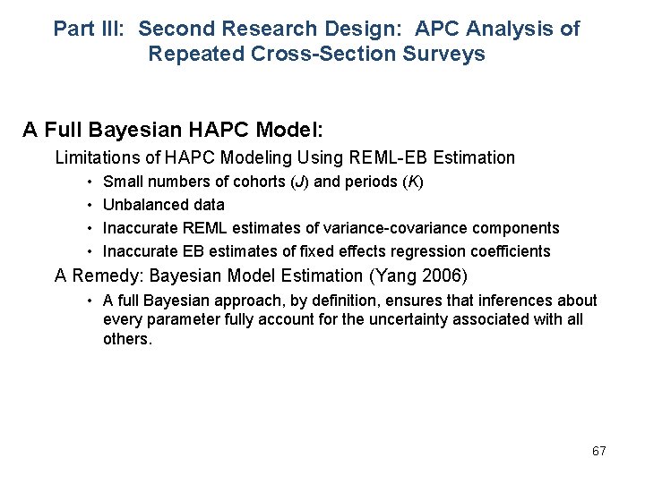 Part III: Second Research Design: APC Analysis of Repeated Cross-Section Surveys A Full Bayesian