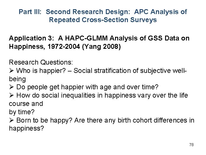 Part III: Second Research Design: APC Analysis of Repeated Cross-Section Surveys Application 3: A