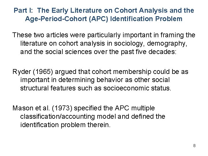 Part I: The Early Literature on Cohort Analysis and the Age-Period-Cohort (APC) Identification Problem