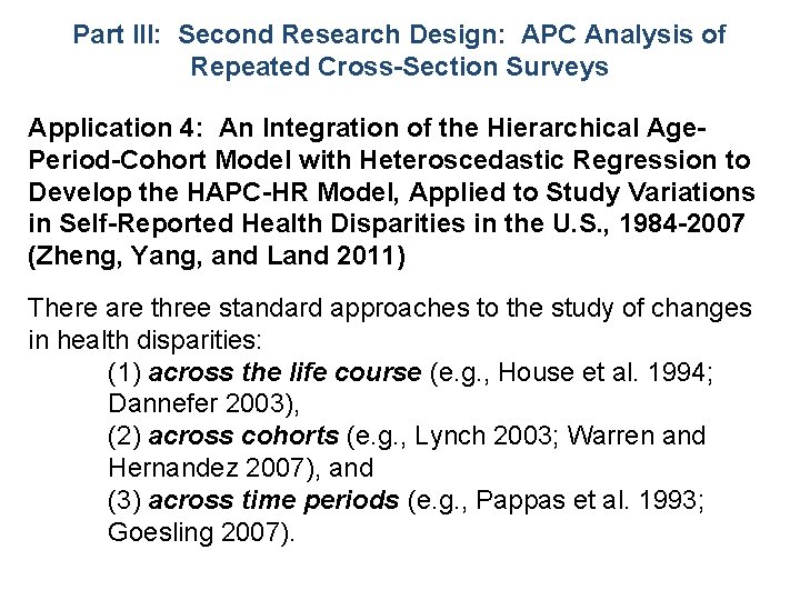 Part III: Second Research Design: APC Analysis of Repeated Cross-Section Surveys Application 4: An