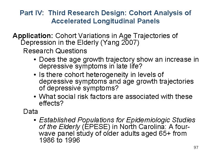 Part IV: Third Research Design: Cohort Analysis of Accelerated Longitudinal Panels Application: Cohort Variations