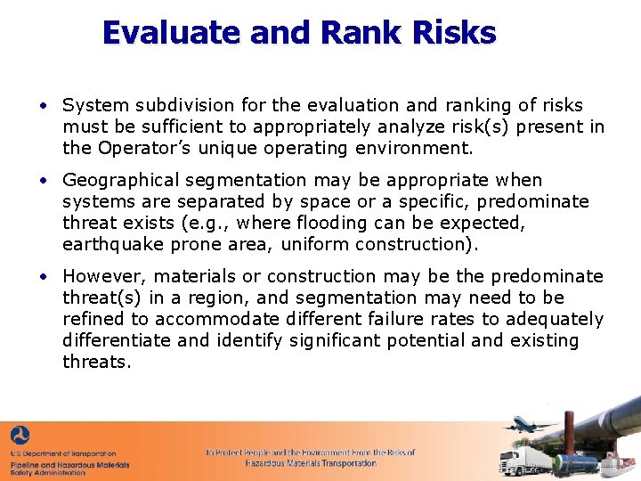 Evaluate and Rank Risks • System subdivision for the evaluation and ranking of risks