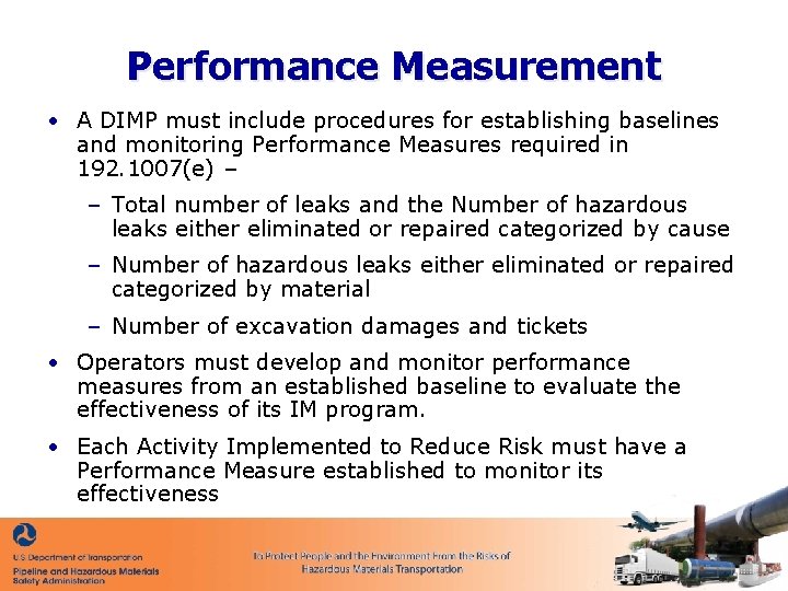 Performance Measurement • A DIMP must include procedures for establishing baselines and monitoring Performance
