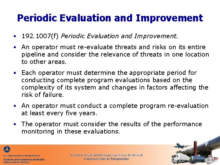 Periodic Evaluation and Improvement • 192. 1007(f) Periodic Evaluation and Improvement. • An operator