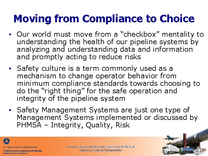 Moving from Compliance to Choice • Our world must move from a “checkbox” mentality