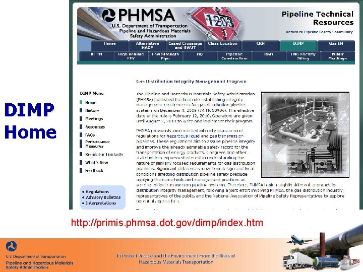 DIMP Home http: //primis. phmsa. dot. gov/dimp/index. htm 