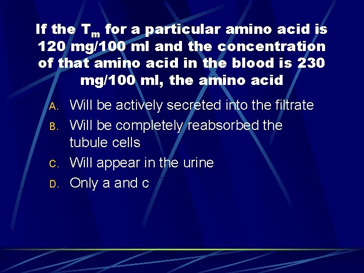 If the Tm for a particular amino acid is 120 mg/100 ml and the