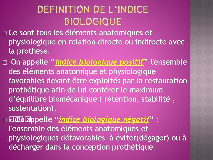 � Ce sont tous les éléments anatomiques et physiologique en relation directe ou indirecte