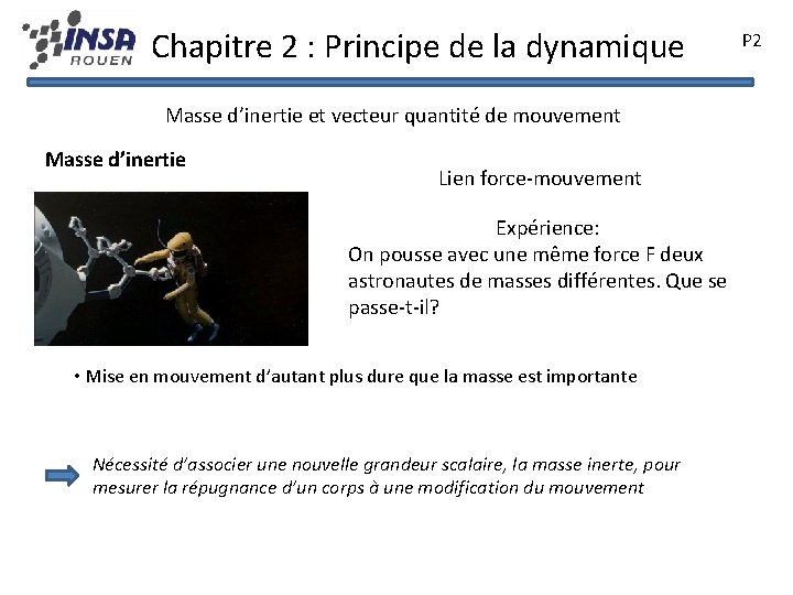 Chapitre 2 : Principe de la dynamique Masse d’inertie et vecteur quantité de mouvement