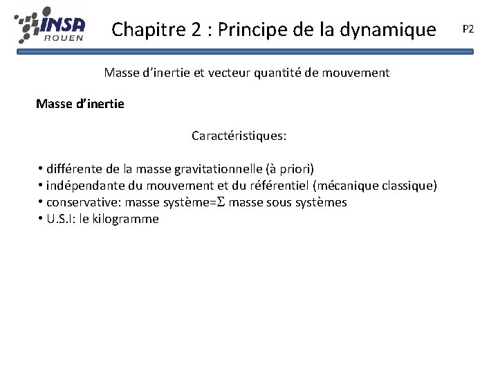 Chapitre 2 : Principe de la dynamique Masse d’inertie et vecteur quantité de mouvement