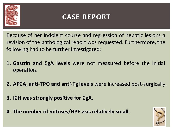 CASE REPORT Because of her indolent course and regression of hepatic lesions a revision CASE REPORT Because of her indolent course and regression of hepatic lesions a revision