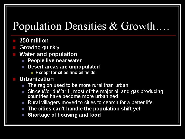 Population Densities & Growth…. n n n 350 million Growing quickly Water and population