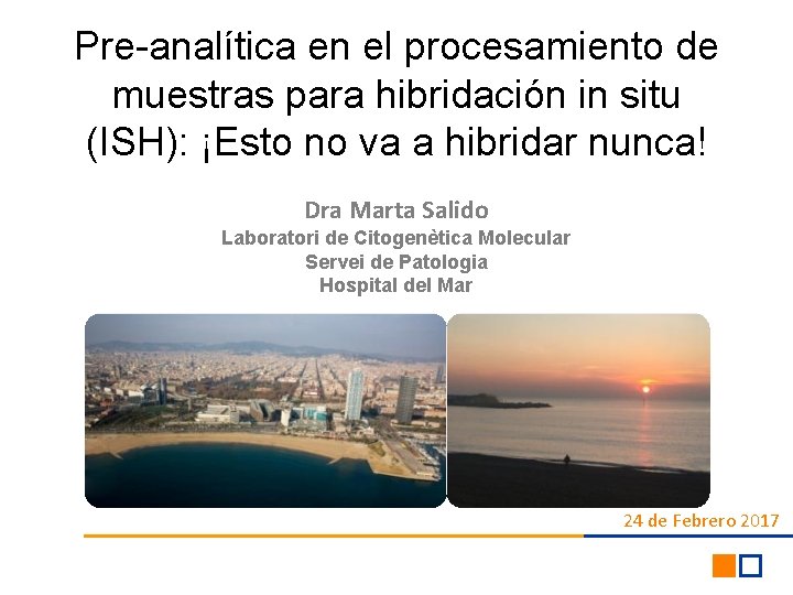 Pre-analítica en el procesamiento de muestras para hibridación in situ (ISH): ¡Esto no va