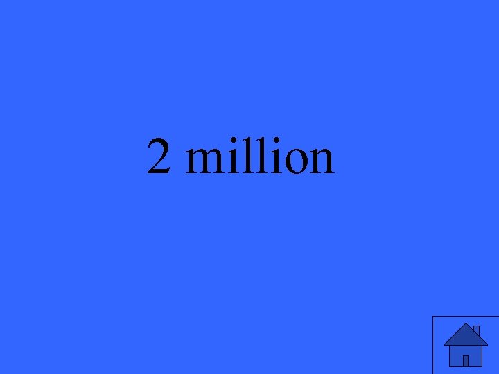 2 million 