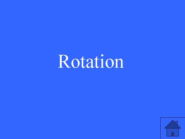 Rotation 
