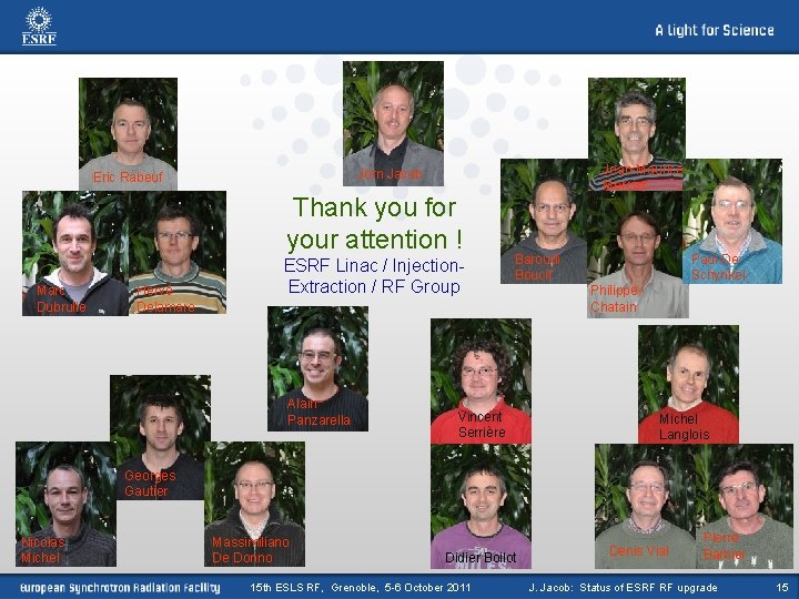 Thank you for your attention ! Marc Dubrulle Hervé Delamare Jean-Maurice Mercier Jörn Jacob Thank you for your attention ! Marc Dubrulle Hervé Delamare Jean-Maurice Mercier Jörn Jacob