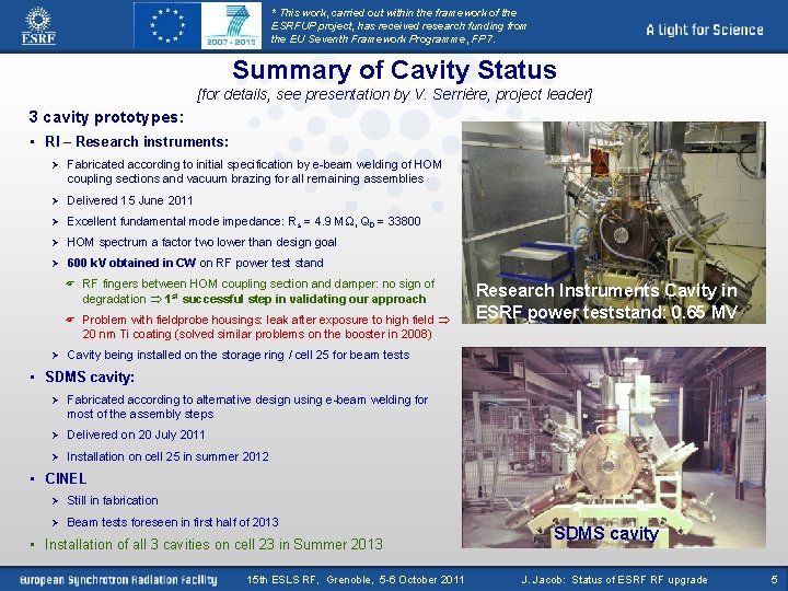 * This work, carried out within the framework of the ESRFUP project, has received * This work, carried out within the framework of the ESRFUP project, has received