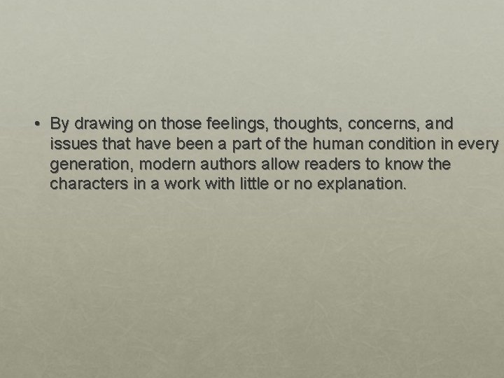  • By drawing on those feelings, thoughts, concerns, and issues that have been