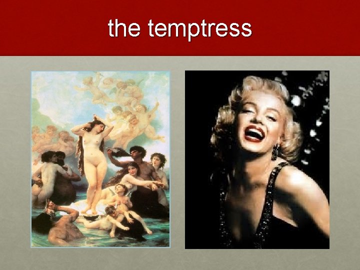 the temptress 