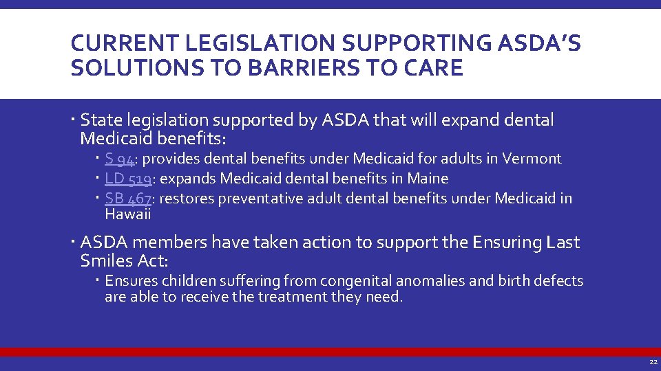 CURRENT LEGISLATION SUPPORTING ASDA’S SOLUTIONS TO BARRIERS TO CARE State legislation supported by ASDA