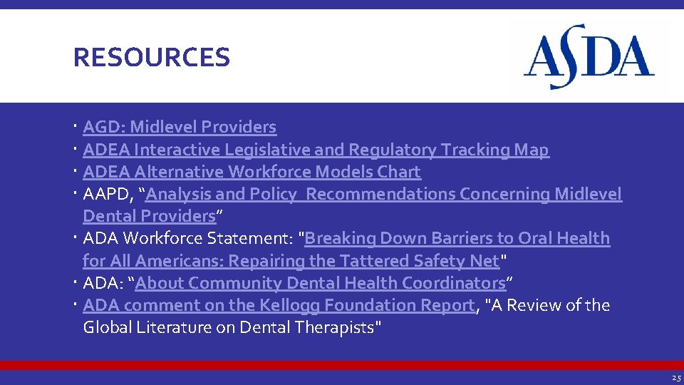RESOURCES AGD: Midlevel Providers ADEA Interactive Legislative and Regulatory Tracking Map ADEA Alternative Workforce