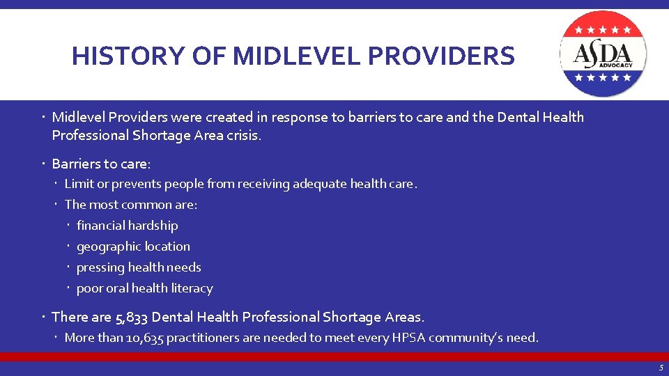 HISTORY OF MIDLEVEL PROVIDERS Midlevel Providers were created in response to barriers to care