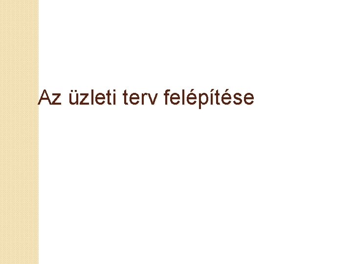 Az üzleti terv felépítése 