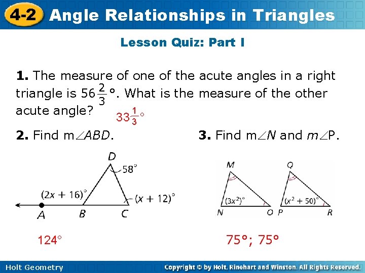 4 -2 Angle Relationships in Triangles Lesson Quiz: Part I 1. The measure of