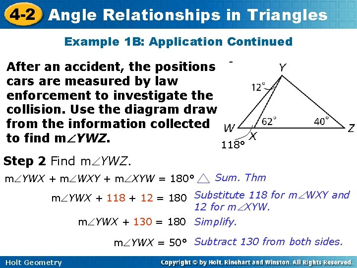 4 -2 Angle Relationships in Triangles Example 1 B: Application Continued After an accident,