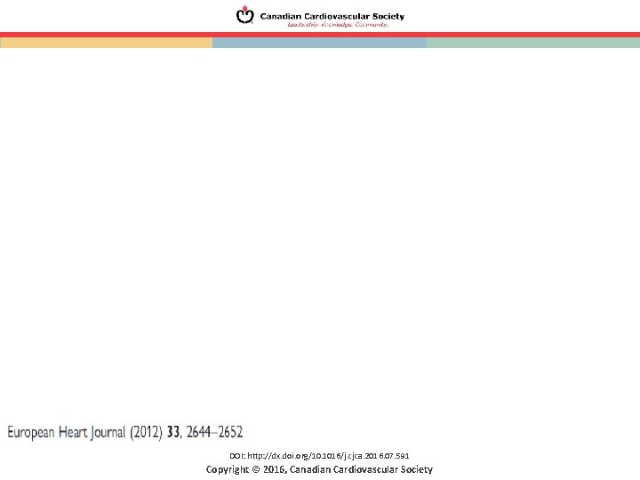 DOI: http: //dx. doi. org/10. 1016/j. cjca. 2016. 07. 591 Copyright © 2016, Canadian DOI: http: //dx. doi. org/10. 1016/j. cjca. 2016. 07. 591 Copyright © 2016, Canadian