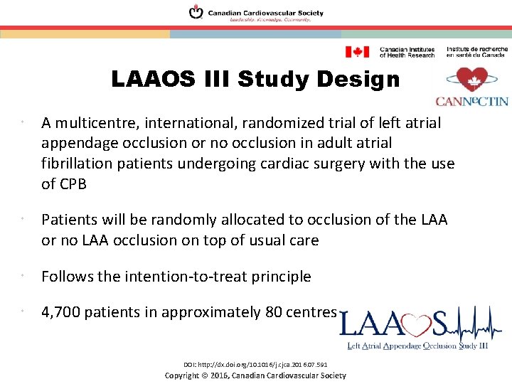 LAAOS III Study Design A multicentre, international, randomized trial of left atrial appendage occlusion