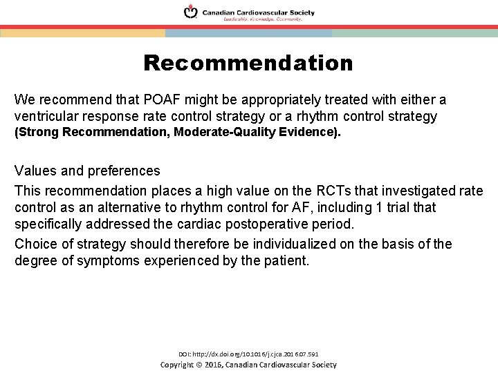 Recommendation We recommend that POAF might be appropriately treated with either a ventricular response