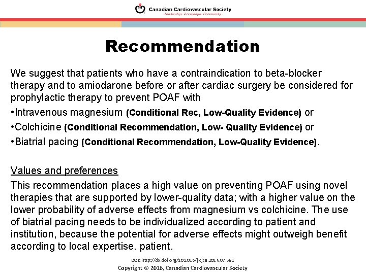 Recommendation We suggest that patients who have a contraindication to beta-blocker therapy and to Recommendation We suggest that patients who have a contraindication to beta-blocker therapy and to