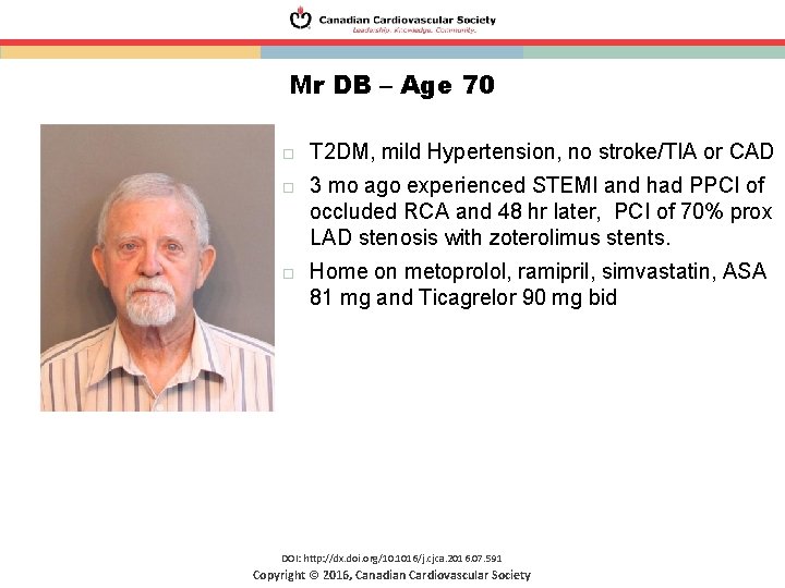 Mr DB – Age 70 T 2 DM, mild Hypertension, no stroke/TIA or CAD