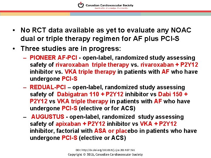  • No RCT data available as yet to evaluate any NOAC dual or